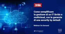 webinar Come Semplificare la Gestione di un IT Ibrido e Multicloud con ZeroUno, Cisco e NovaNext